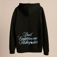 don't embarrass me zip up hoodie