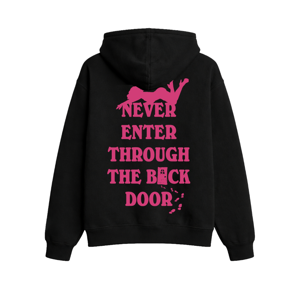 Never Enter Through The Back Door Zip Hoodie Back
